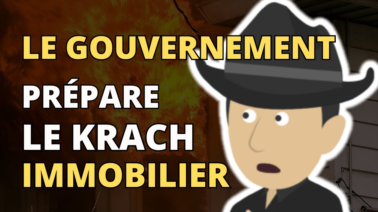 Maintenant, Le Gouvernement Organise Un Krach Immobilier