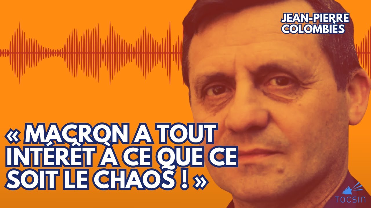 « Macron a tout intérêt à ce que ce soit le chaos ! » - Jean-Pierre ...